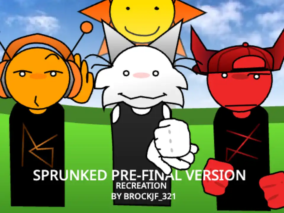 Sprunked Pre-Final Version Recreation
