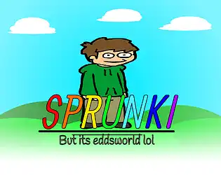 Sprunki - Eddsworld