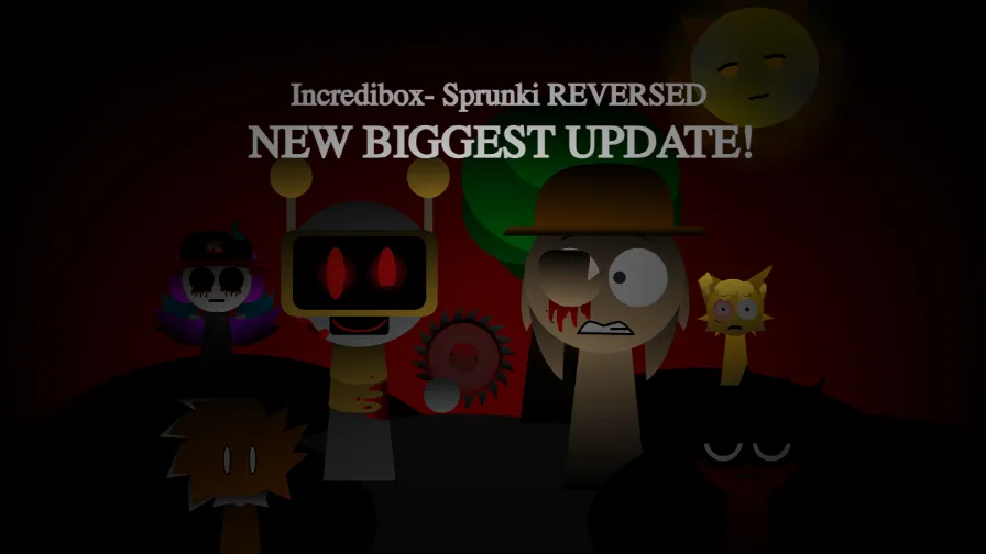 Sprunki REVERSED Phase 2.5 Definitive(Fanmade)