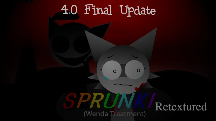 Sprunki- Wenda Treatment V 4.0 But Retextured